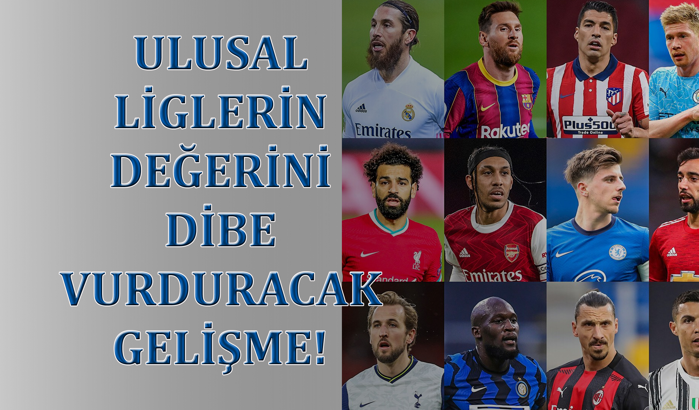 Avrupa futbolunda deprem: 12 kulüp kendi Süper Lig'ini kurdu