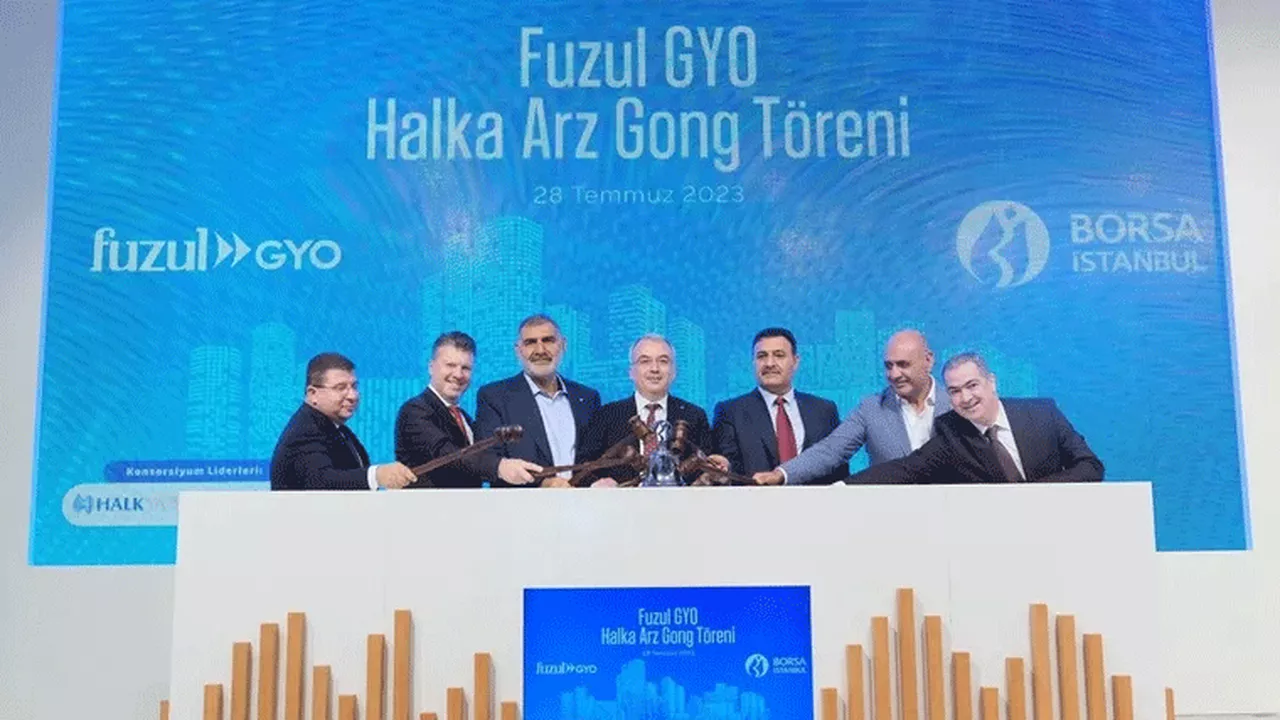 Borsa İstanbul’da gong Fuzul GYO için çaldı
