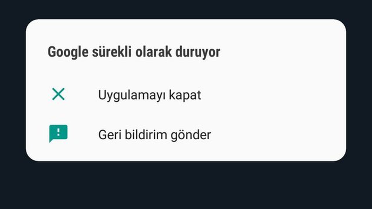 Android telefonlarda Google sürekli olarak duruyor hatası! Nasıl çözülür?