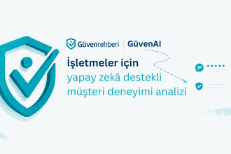 Güven Rehberi, Müşteri Yorumlarını Yapay Zekâyla İçgörüye Dönüştüren GüvenAI’yi Kullanıma Sundu